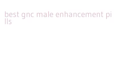 best gnc male enhancement pills