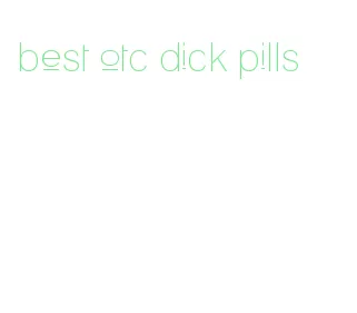 best otc dick pills