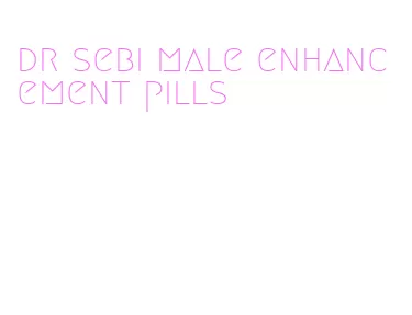 dr sebi male enhancement pills