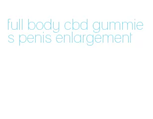 full body cbd gummies penis enlargement