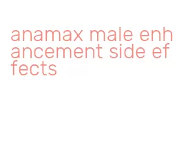 anamax male enhancement side effects