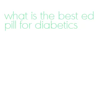 what is the best ed pill for diabetics