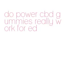 do power cbd gummies really work for ed