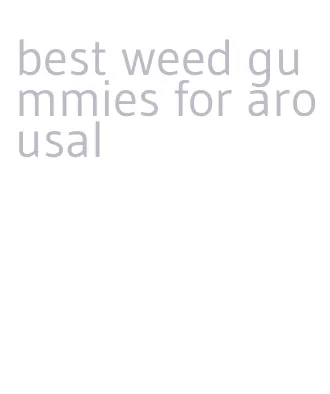 best weed gummies for arousal