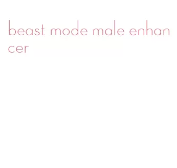 beast mode male enhancer