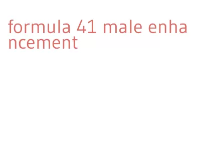 formula 41 male enhancement