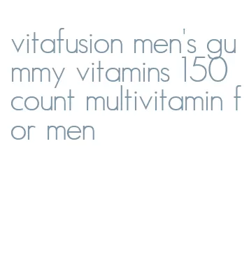 vitafusion men's gummy vitamins 150 count multivitamin for men