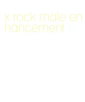 x rock male enhancement