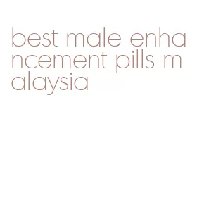 best male enhancement pills malaysia