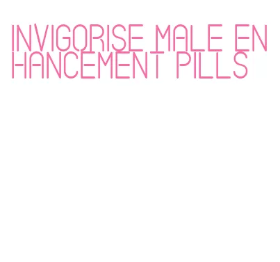 invigorise male enhancement pills