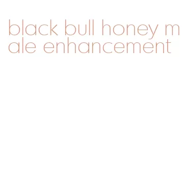 black bull honey male enhancement