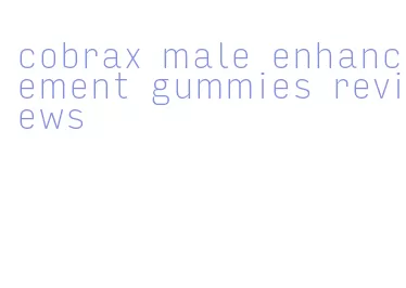 cobrax male enhancement gummies reviews