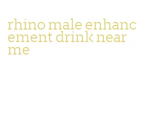 rhino male enhancement drink near me