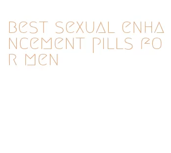 best sexual enhancement pills for men