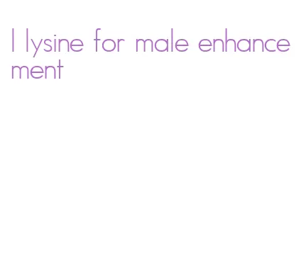 l lysine for male enhancement