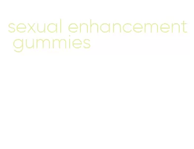 sexual enhancement gummies