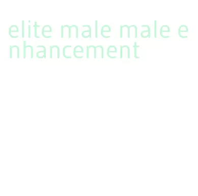 elite male male enhancement