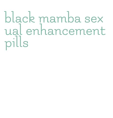 black mamba sexual enhancement pills