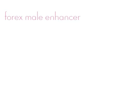 forex male enhancer