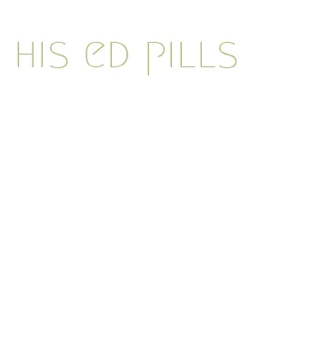 his ed pills