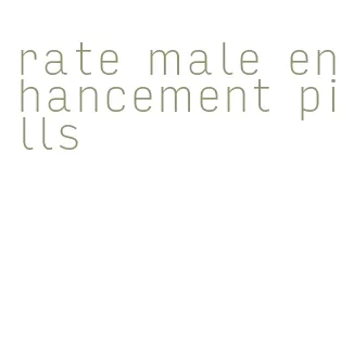 rate male enhancement pills