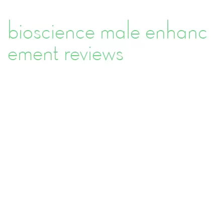 bioscience male enhancement reviews