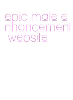 epic male enhancement website