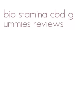 bio stamina cbd gummies reviews