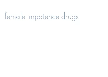 female impotence drugs