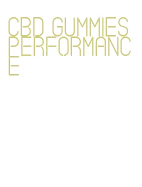 cbd gummies performance