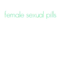 female sexual pills