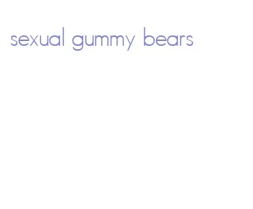 sexual gummy bears