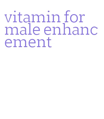 vitamin for male enhancement