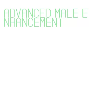 advanced male enhancement