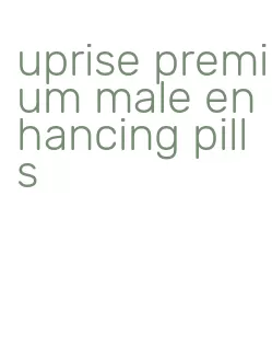 uprise premium male enhancing pills