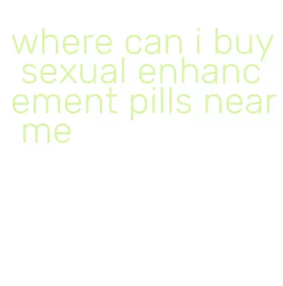 where can i buy sexual enhancement pills near me