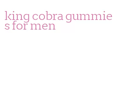 king cobra gummies for men