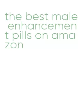 the best male enhancement pills on amazon