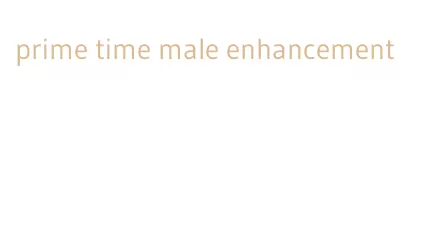 prime time male enhancement