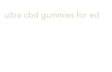 ultra cbd gummies for ed