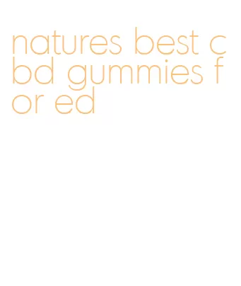 natures best cbd gummies for ed