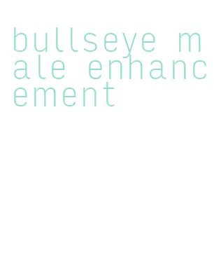 bullseye male enhancement