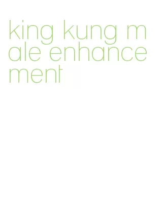 king kung male enhancement