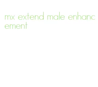 mx extend male enhancement