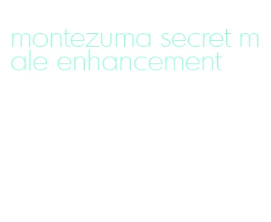 montezuma secret male enhancement