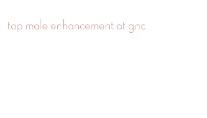 top male enhancement at gnc