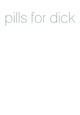 pills for dick