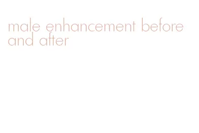 male enhancement before and after