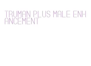 truman plus male enhancement