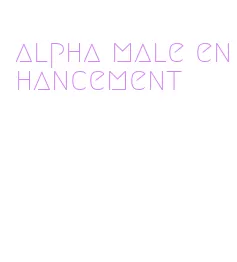 alpha male enhancement